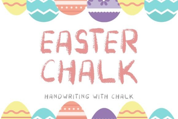 Easter Chalk: A Whimsical Font for Creative Projects